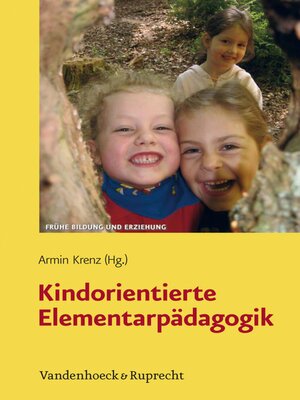cover image of Kindorientierte Elementarpädagogik